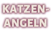 Katzenangeln